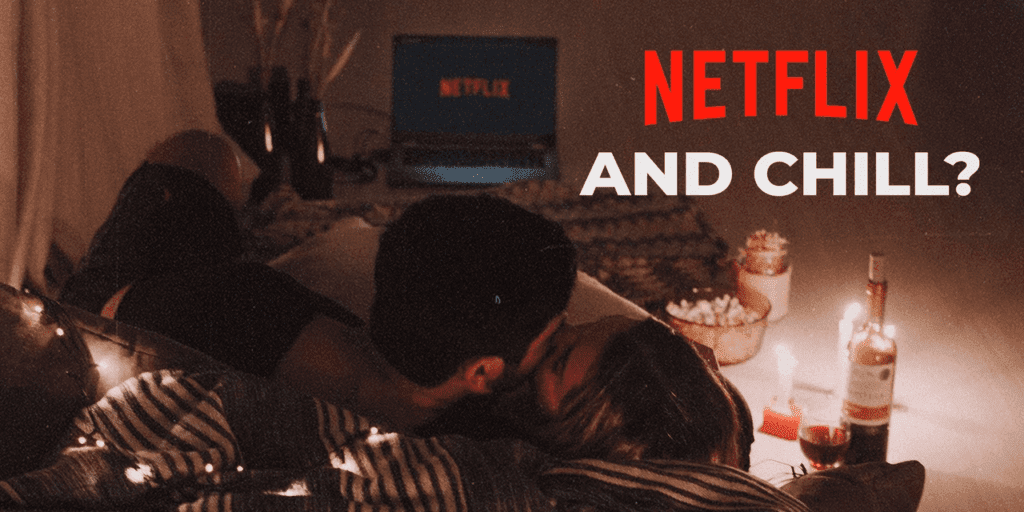 Netflix And Chill Là Gì? Giải Mã Xu Hướng Văn Hóa Giải Trí Toàn Cầu Năm 2024