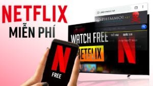 Hướng Dẫn Đăng Ký Netflix Free 2024: Cách Tận Hưởng Kho Phim Khổng Lồ Mà Không Tốn Tiền