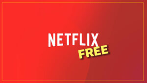 Hướng Dẫn Cách Dùng Netflix Free Hiệu Quả Cho Người Mới Năm 2025