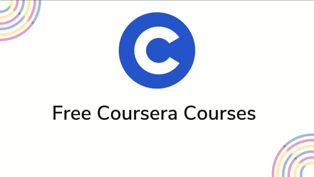 [TOP 10+] Khóa Học Miễn Phí Trên Coursera Đáng Học Nhất