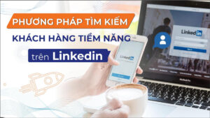 Tìm Kiếm Khách Hàng Tiềm Năng